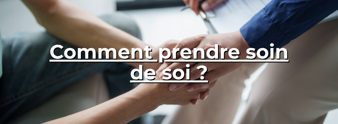 Comment prendre soin de soi ? - Horbu