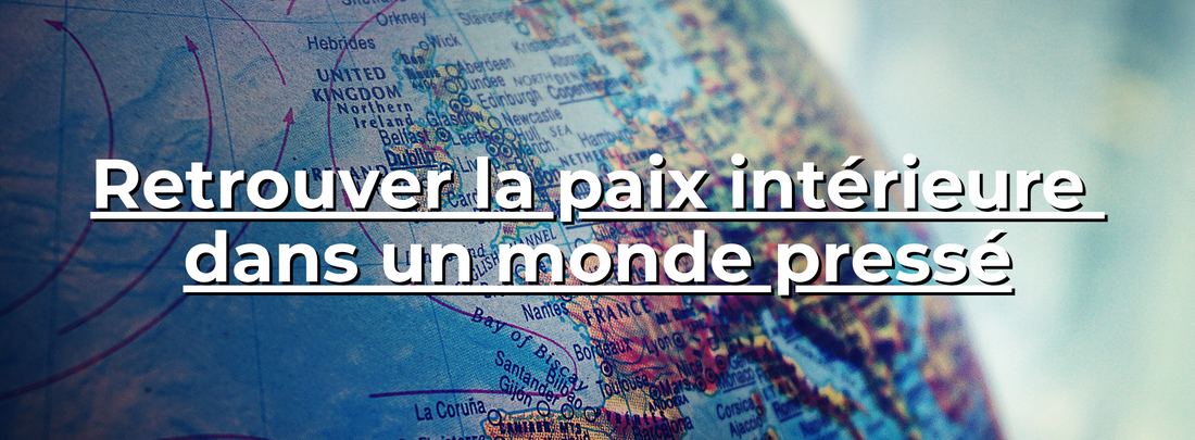 Retrouver la paix intérieure dans un monde pressé - Horbu