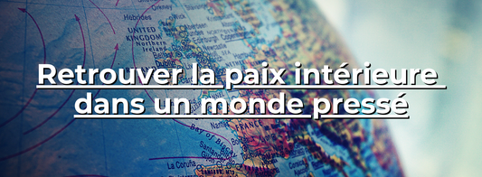 Retrouver la paix intérieure dans un monde pressé - Horbu