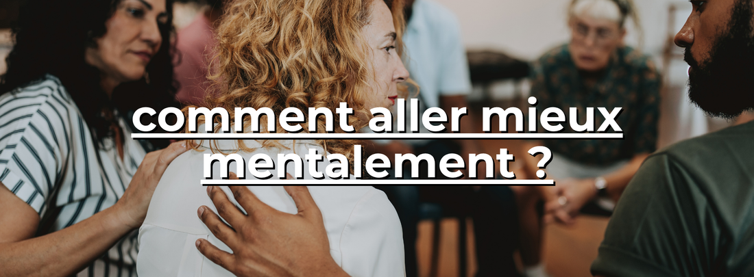 comment aller mieux mentalement ?